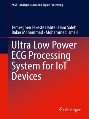 cover image of Ultra Low Power ECG Processing System for IoT Devices